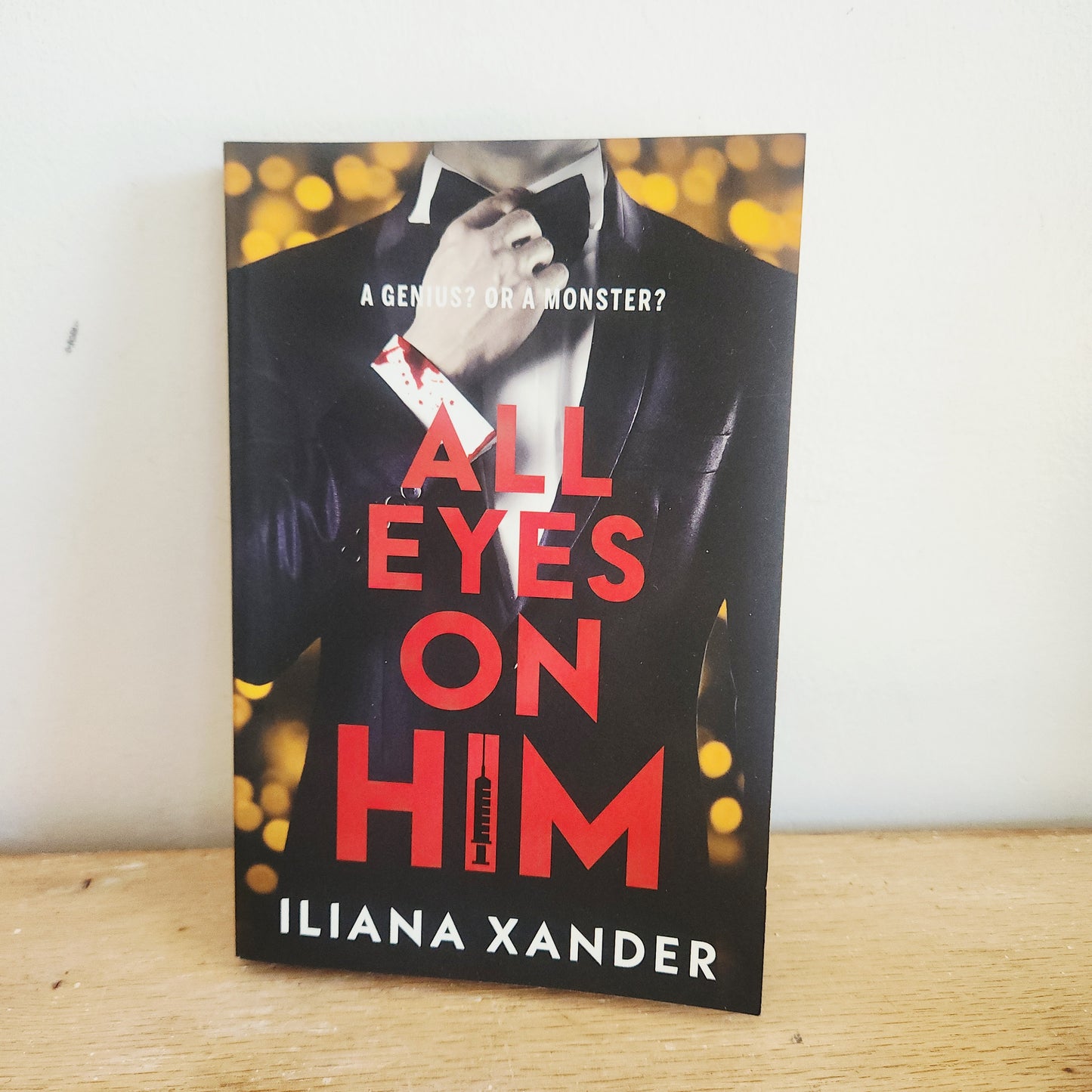 All Eyes on Him by Iliana Xander