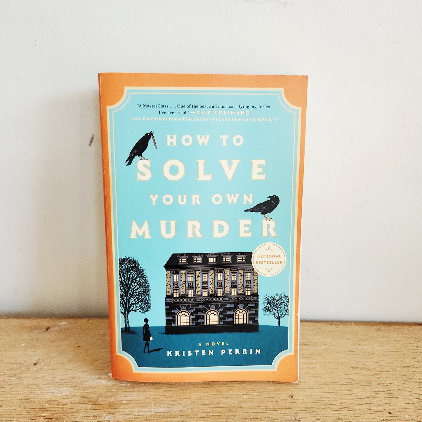How To Solve Your Own Murder by Kristen Perrin