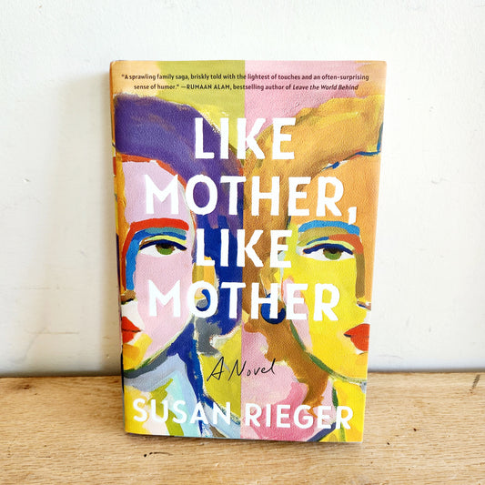 Like Mother, Like Mother by Susan Rieger