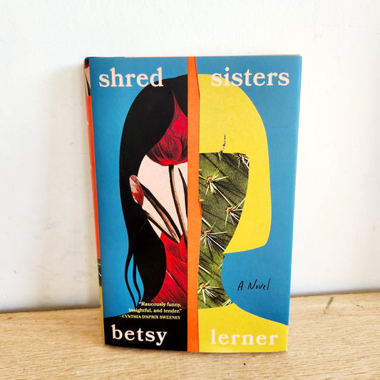 Shred Sisters by Betsy Lerner