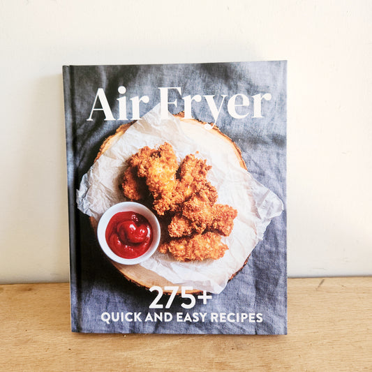 Air Fryer: 275+ Quick and Easy Recipes