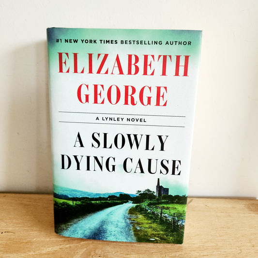 A Slowly Dying Cause by Elizabeth George