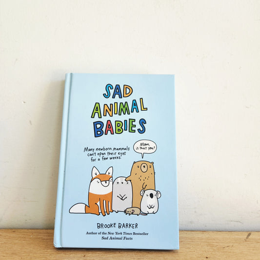 Sad Animal Babies by Brooke Barker