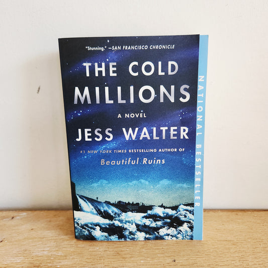 The Cold Millions by Jess Walter