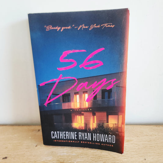 56 Days by Catherine Ryan Howard