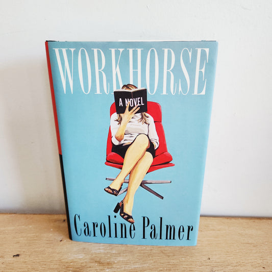 Workhorse by Caroline Palmer