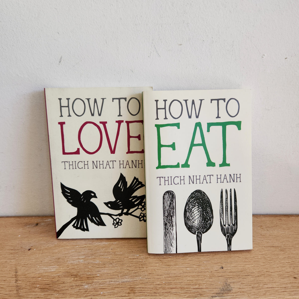 How to Eat & How to Love by Thich Nhat Hanh